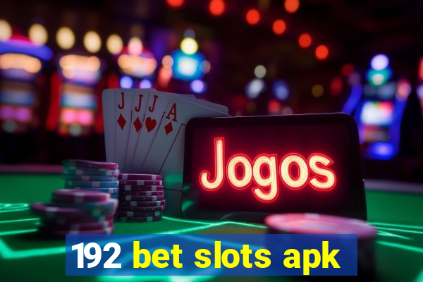 192 bet slots apk